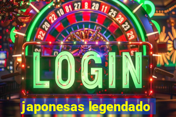 japonesas legendado